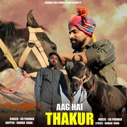 Aag Hai Thakur (feat. Raman Rana)